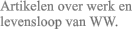Artikelen over werk en levensloop van WW.